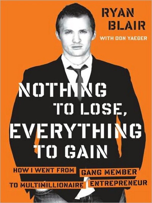Title details for Nothing to Lose, Everything to Gain by Ryan Blair - Available